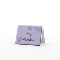 To My Mother - Greeting Card
