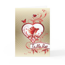 TO MY ROSE AT VALENTINES' DAY CARD