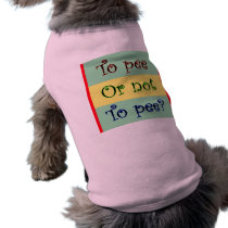 To Pee Or Not To Pee pet clothing