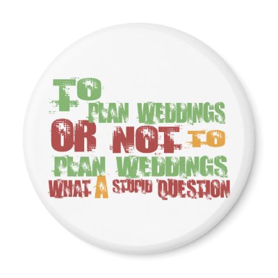 To Plan Weddings Fridge Magnets