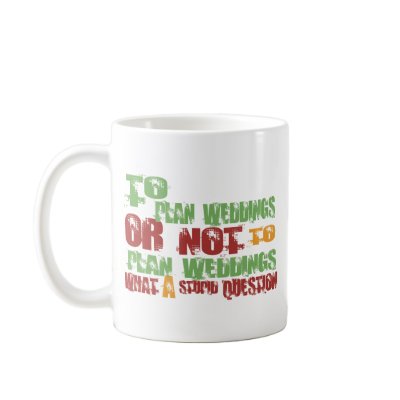 To Plan Weddings Mugs