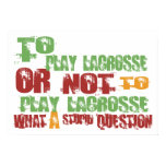 To Play Lacrosse Posters