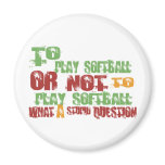 To Play Softball Magnet