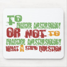 To Practice Anesthesiology Mouse Mat