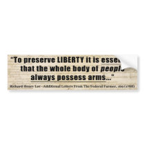 To preserve liberty Quote by Richard Henry Lee Bumper Sticker