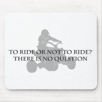 To Ride Or Not To Ride Mouse Mat
