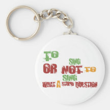 To Sing Keychain