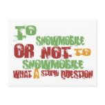 To Snowmobile Post Cards