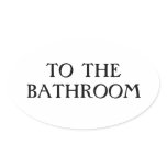 To the Bathroom Sticker