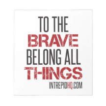 To the Brave Belong All Things Memo Notepad