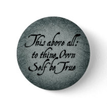 To Thine Own Self Be True Button