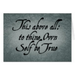 To Thine Own Self Be True Cards