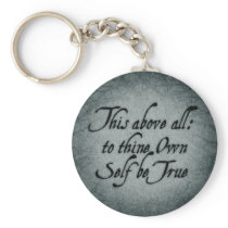 To Thine Own Self Be True Keychains