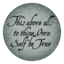To Thine Own Self Be True Round Stickers