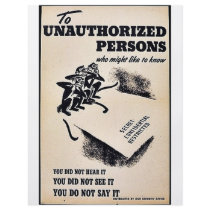 To Unauthorized Persons flyers by ww2posters To Unauthorized Persons flyers