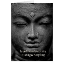 To understand everything is to forgive everything cards
