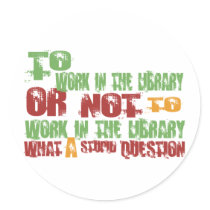 To Work in the Library stickers by 1000suns To Work in the Library stickers