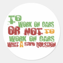 To Work on Cars Stickers