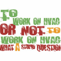 To Work on HVAC Acrylic Cut Outs