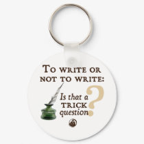 To Write or Not to Write keychains by shakespeareshoppe To Write or Not to Write keychains