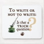 To Write or Not to Write mousepads