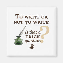 To Write or Not to Write Refrigerator Magnet