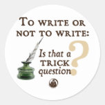 To Write or Not to Write Round Stickers