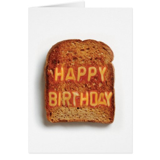 Toast - Happy Birthday Greeting Card | Zazzle