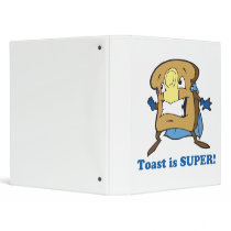 toast is super binders