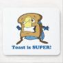toast is super mousepad