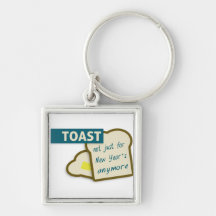 Toast: Not Just For New Year's Anymore. Keychains