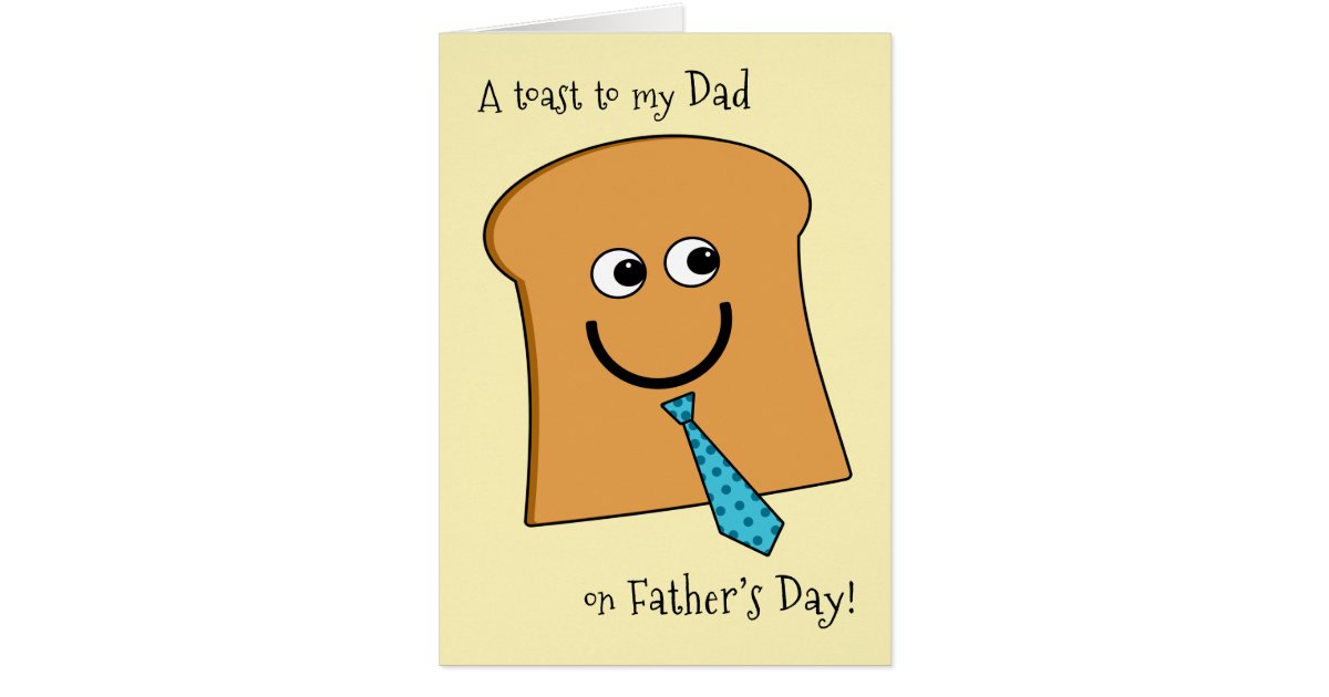 Toast to Dad on Father's Day Butter Than the Rest Card Zazzle