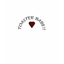 TOASTER BABE t-shirts