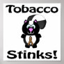 Tobacco Stinks Skunk Awareness Design Poster