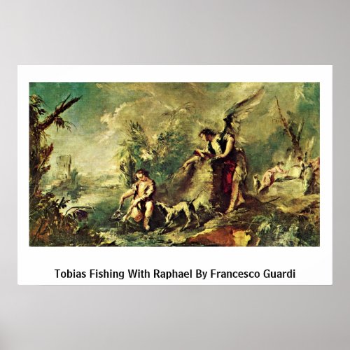 Tobias Fishing With Raphael By Francesco Guardi Posters