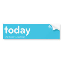 Today bumper stickers by kraftfoods Today bumper stickers