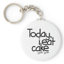Today i eat cake (Birthday) Key Chains