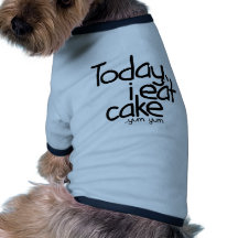 Today i eat cake (Birthday) Pet Tee