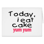 Today I Eat Cake Yum Yum (pink) Card