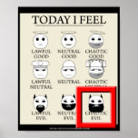 Today I Feel Chaotic Evil Print
