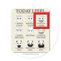Today I Feel Chaotic Good stickers by thefrozenduck Today I Feel Chaotic Good stickers