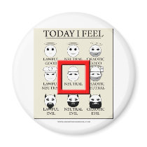 Today I Feel Neutral magnets