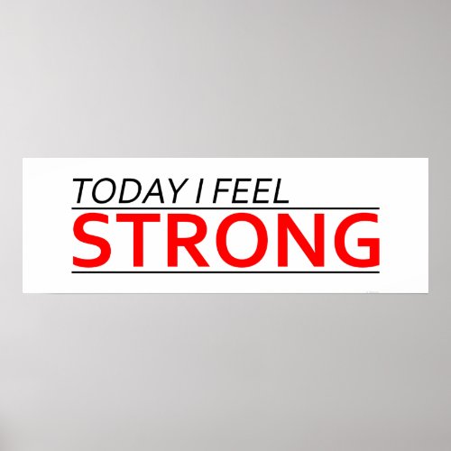 Today I Feel Strong Print