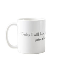 Today I will have faith that my loved one in pr... mugs