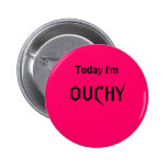 Today I'm OUCHY - a MOOD button buttons