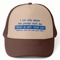 Today is a bad day for you trucker hats
