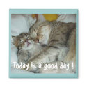 Today is a good day ! Cats Magnet by MyOtherPlanet Today is a good day ! Cats Magnet