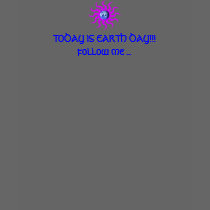TODAY IS EARTH DAY!!! follow me t-shirts by aquamotion TODAY IS EARTH DAY!!! follow me t-shirts