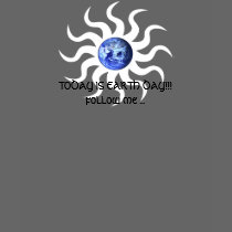 TODAY IS EARTH DAY!!! follow me ... t-shirts by aquamotion TODAY IS EARTH DAY!!! follow me ... t-shirts