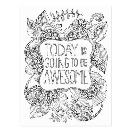 today is going to be awesome adult coloring postcard | Zazzle
